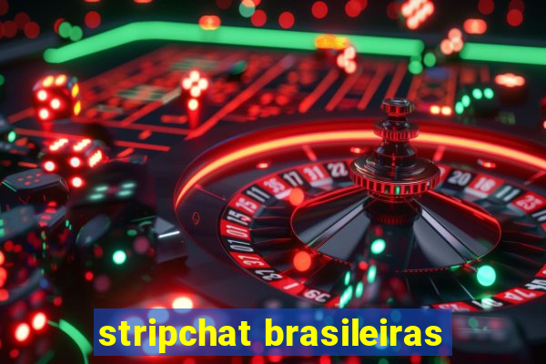 stripchat brasileiras